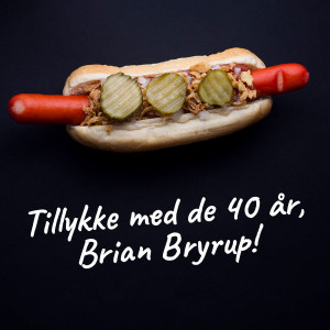 Brian Bryrup bliver 40 år idag